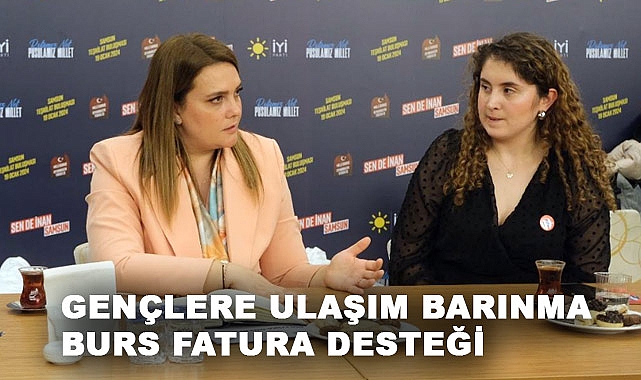 Tüfekci: Gençlere Ulaşım Barınma Burs Fatura Desteği