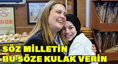 TÜFEKCİ: SÖZ MİLLETİN BU SÖZE KULAK VERİN!