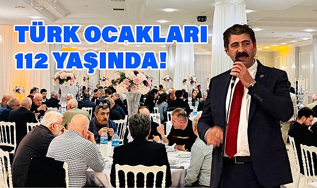 TÜRK OCAKLARI 112 YAŞINDA