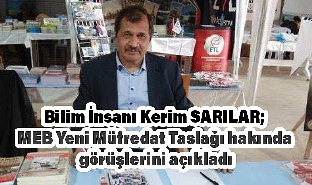 Bilim İnsanı Kerim SARILAR'dan MEB Yeni Müfredat Basın Açıklaması