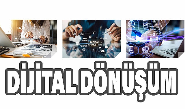 Dijital Dönüşüme Hazır mısınız?