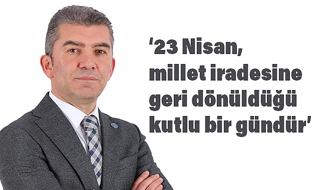 Hür-Sen Konfederasyonu Genel Başkanı'ndan 23 Nisan Mesajı