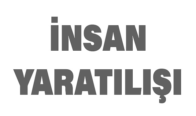 İnsanın Yaratılışı: Felsefi ve Dini Bakış Açıları