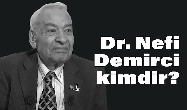 Türkmen Milli Mücadeleci Dr. Nefi Demirci İstanbul'da Vefat Etti