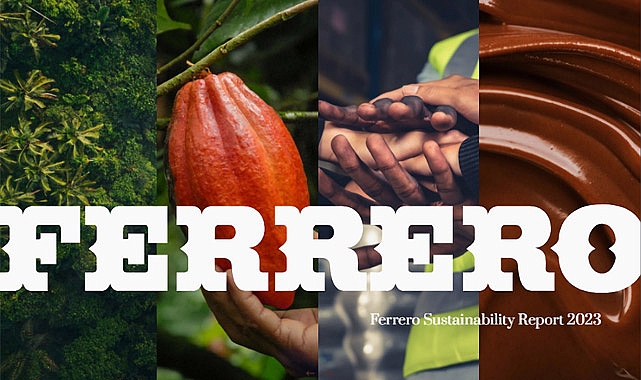 Ferrero Grubu,15. Sürdürülebilirlik Raporunu Yayımladı