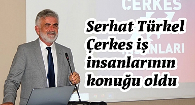 Atakum Belediye Başkanı Serhat Türkel, Çerkes İş İnsanları Derneği'nin Aylık Toplantısına Katıldı