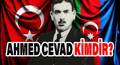 Azerbaycan'ın Unutulmaz Değer: Ahmet Cevat