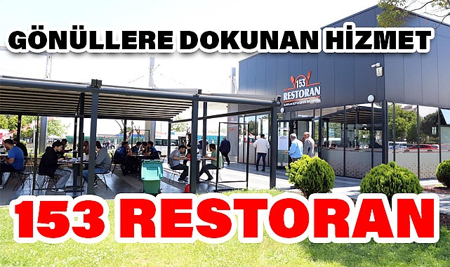 Başkan Doğan’dan Gönüllere Dokunan Hizmet: '153 Restoran'
