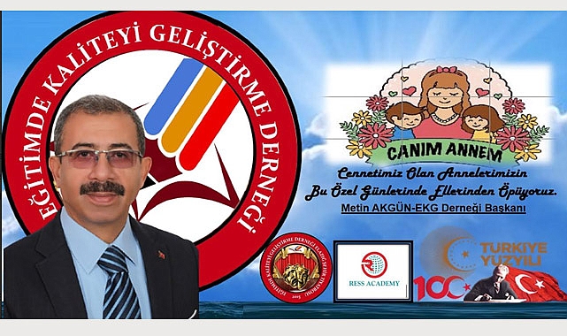 EKG Derneği Başkanı Metin AKGÜN, 'Anneler Günü' Dolayısıyla Mesaj Yayımladı
