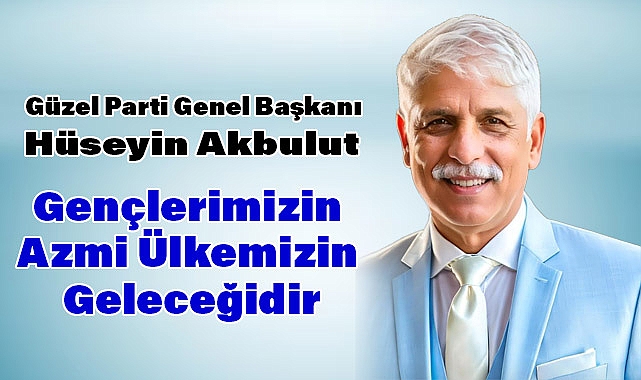 Hüseyin Akbulut'tan 19 Mayıs Mesajı: Gençlerimizin Azmi Ülkemizin Geleceğidir