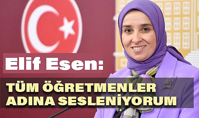 Milletvekili Esen, Milli Eğitim Bakanı Yusuf Tekin’e Seslendi