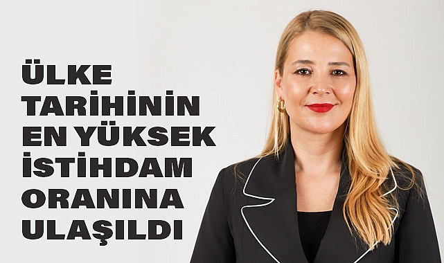 Nilüfer Çevikel: Ülke Tarihinin En Yüksek İstihdam Oranına Ulaşıldı
