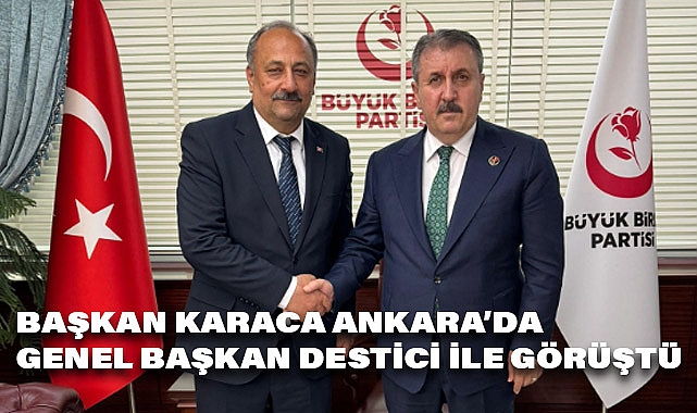 Salıpazarı Belediye Başkanı Refaettin Karaca Ankara'da Genel Başkan Destici ile Buluştu