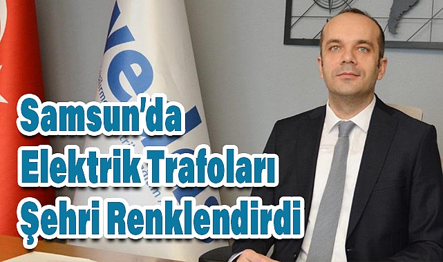 Samsun’da Elektrik Trafoları Şehri Renklendirdi