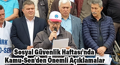 Sosyal Güvenlik Haftası'nda Kamu-Sen'den Önemli Açıklamalar