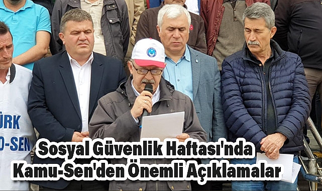 Sosyal Güvenlik Haftası'nda Kamu-Sen'den Önemli Açıklamalar