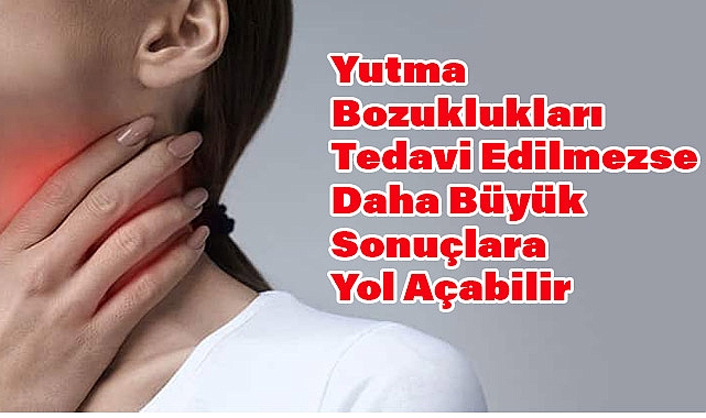 Yutma Bozukluğunun Nedenleri, Belirtileri ve Tedavi Süreci
