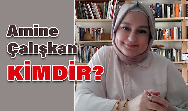 Amine Çalışkan Kimdir?