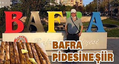 Bafralı Şair Oktay Zerrin'den Bafra Pidesine Şiir