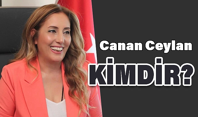 Canan Ceylan Kimdir?