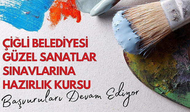 Çiğli'de Güzel Sanatlara Hazırlık Kursu Kayıtları Devam Ediyor