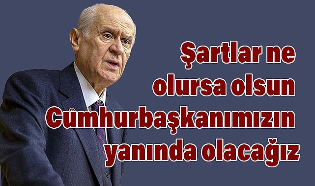 Devlet Bahçeli'den Türk Siyasetine Yönelik Açıklama