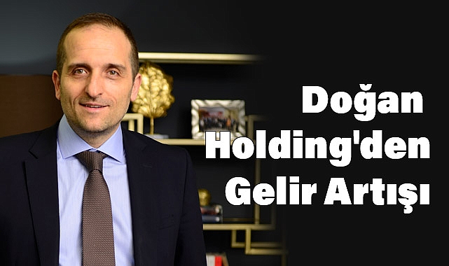 Doğan Holding'in İlk Çeyrek Performansı