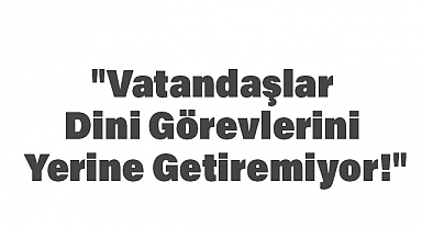 İYİ Partili Alpagut Engin:  Vatandaşlar Dini Görevlerini Yerine Getiremiyor!