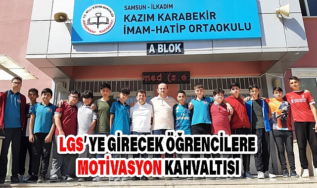 Kazım Karabekir'de LGS'ye Girecek Öğrencilere Motivasyon Kahvaltısı