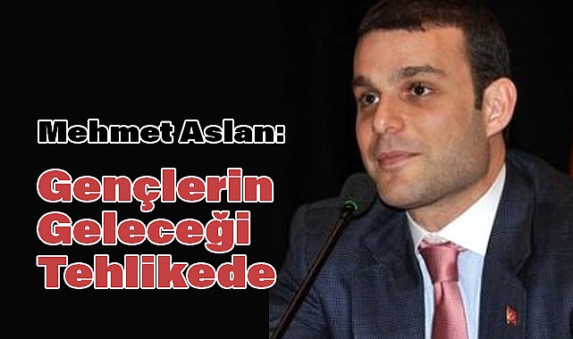 Mehmet Aslan: 'Deli Dumrul’ Sistemini Durduralım!