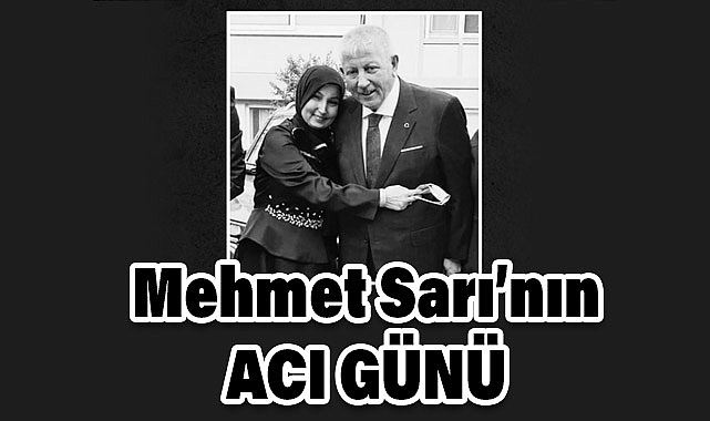 Mehmet Sarı'nın Kızı Hilal vefat Etti