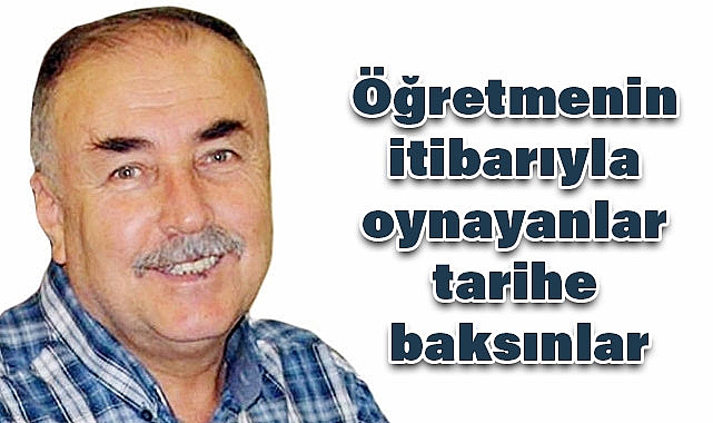Öğretmenlerin İtibarına Sahip Çıkmak İçin Tarihe Bakmak Gerekiyor