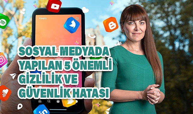 Sosyal Medya Kullanırken Gizlilik ve Güvenlik İçin Dikkat Edilmesi Gerekenler