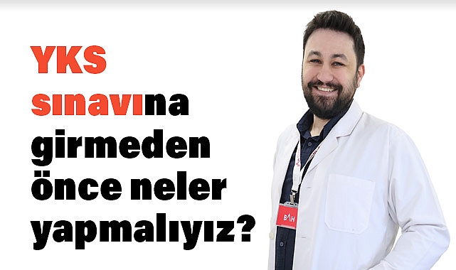 YKS Sınavına Girmeden Önce Neler Yapmalıyız?