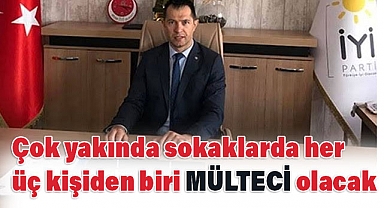 Başkan Karasu: Her üç kişiden biri mülteci olacak