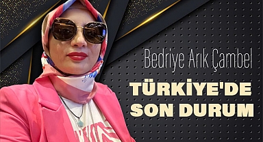 Bedriye Arık Çambel'den Türkiye'nin Güncel Meselelerine Dair Çarpıcı Tespitler