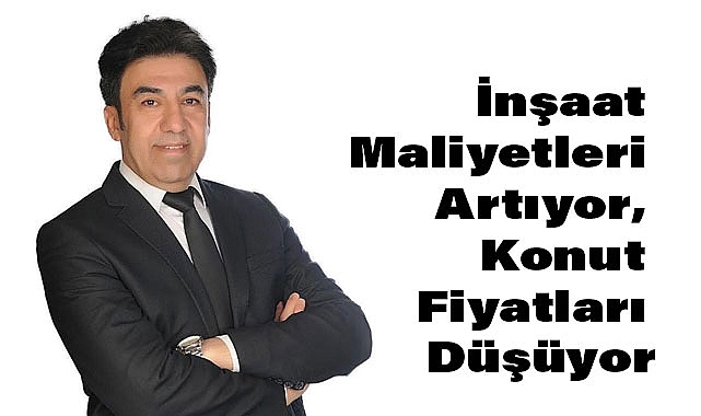 İnşaat Mühendisi İbrahim Dulkadiroğlu İnşaat Maliyetleri Artıyor, Konut Fiyatları Düşüyor