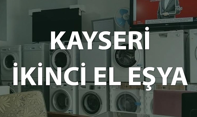 Kayseri İkinci El Eşya