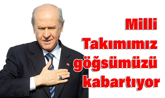 MHP Lideri Devlet Bahçeli'den Milli Takıma Tebrik Mesajı
