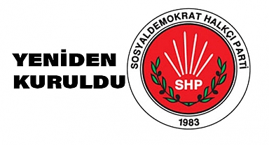 Sosyal Demokrat Halkçı Parti (SHP) Yeniden Kuruldu