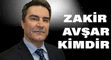 ZAKİR AVŞAR KİMDİR?