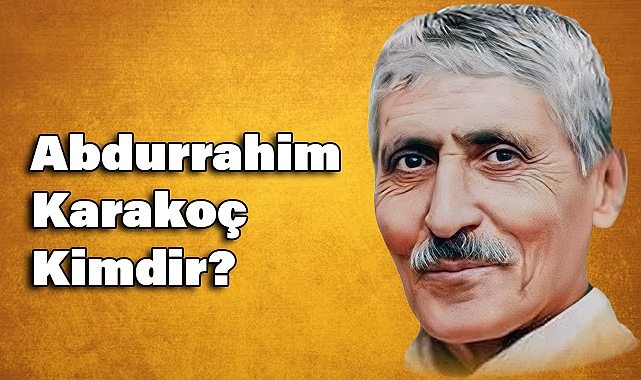 Abdurrahim Karakoç Kimdir?