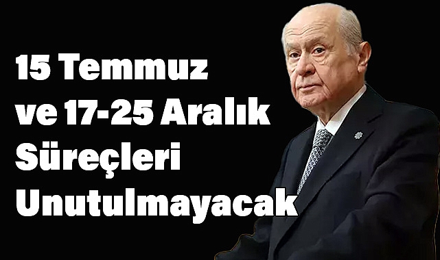 Bahçeli'den Cumhur İttifakı Mesajı:Türk Milletinin Varlık ve Birlik Remzidir