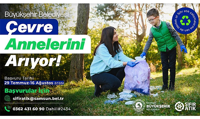 Büyükşehir Belediyesi "Çevre Annelerini" Arıyor