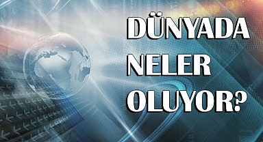 Dünyada Neler Oluyor?