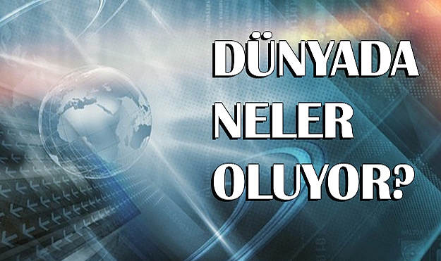 Dünyada Neler Oluyor?