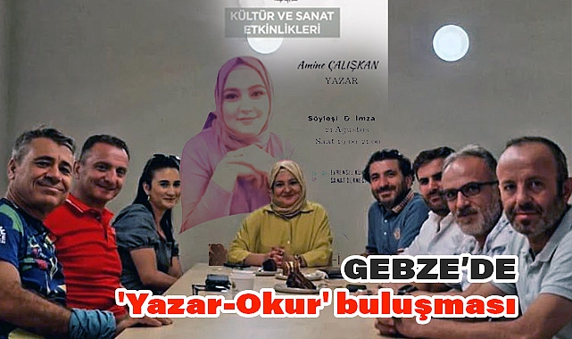 Edebiyat Severler Amine Çalışkan ile Gebze'de Buluştu