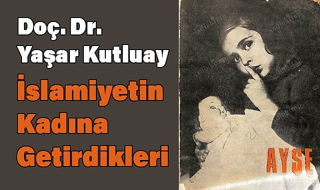 İslamiyetin Kadına Getirdikleri
