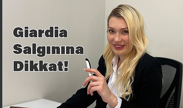 İstanbul'da Artan Giardia Salgınına Dikkat!