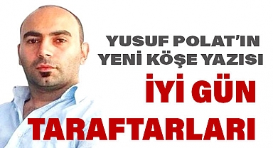 İyi Gün Taraftarları!